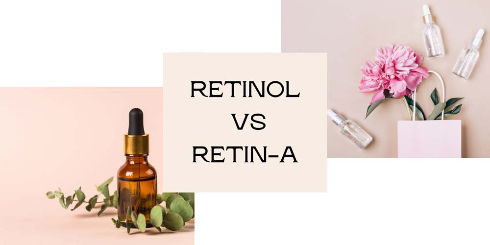 Retinol vs retin-a